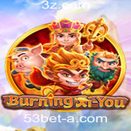 Descubra o Fascinante Mundo de BurningXiYou na Plataforma 53bet